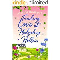 Finding Love at Hedgehog Hollow: An emotional heartwarming read you wont be able to put down (English Edition)
